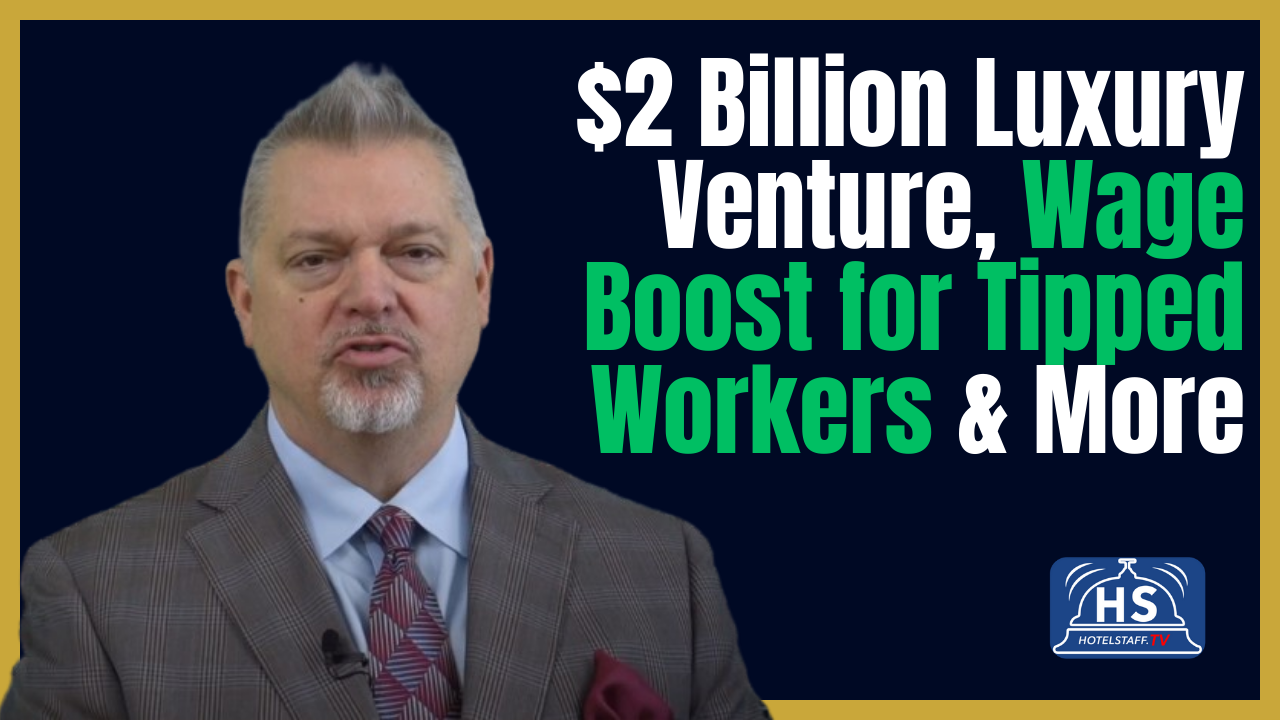 Breaking News: $2 Billion Luxury Venture, Wage Boost for Tipped Workers & More 