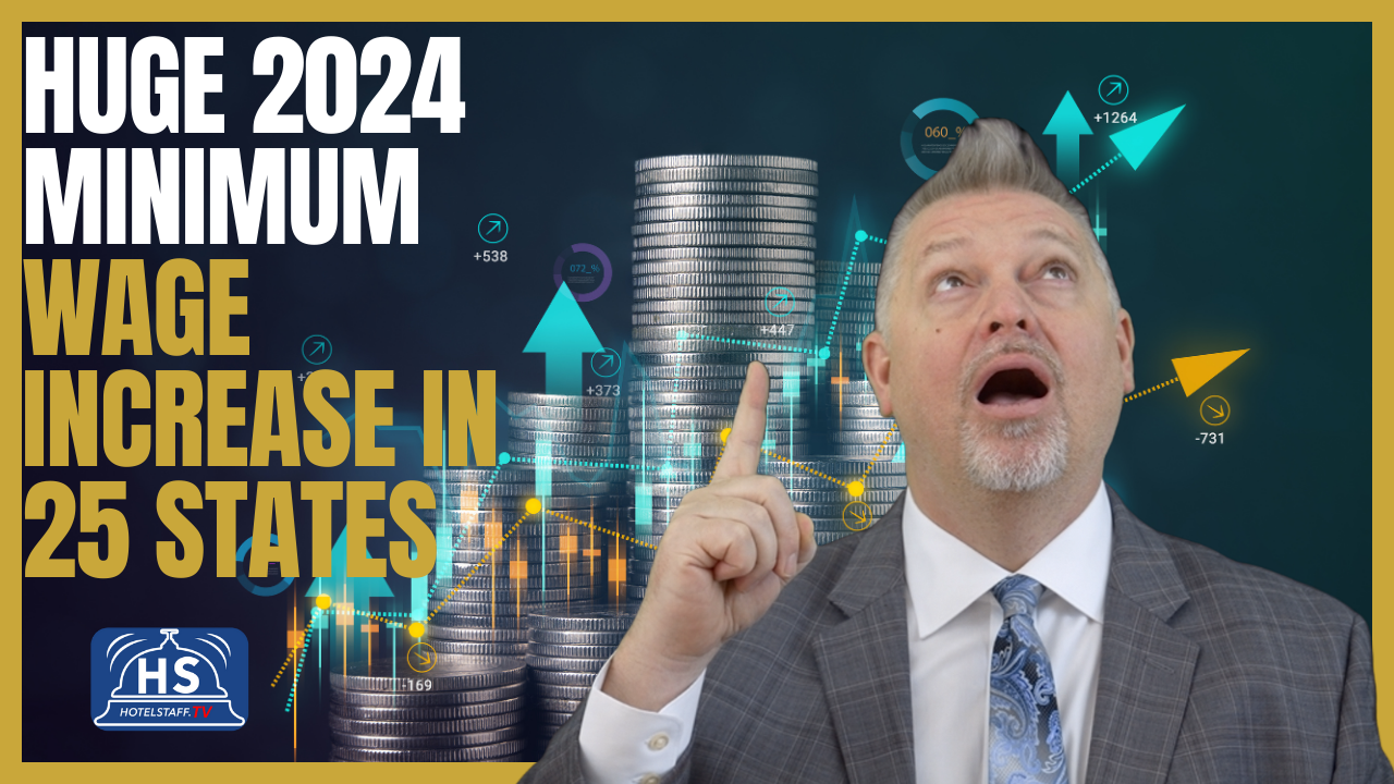 Huge 2024 Minimum Wage Increase in 25 States: Impact on Workers & Economy | HotelStaff.tv