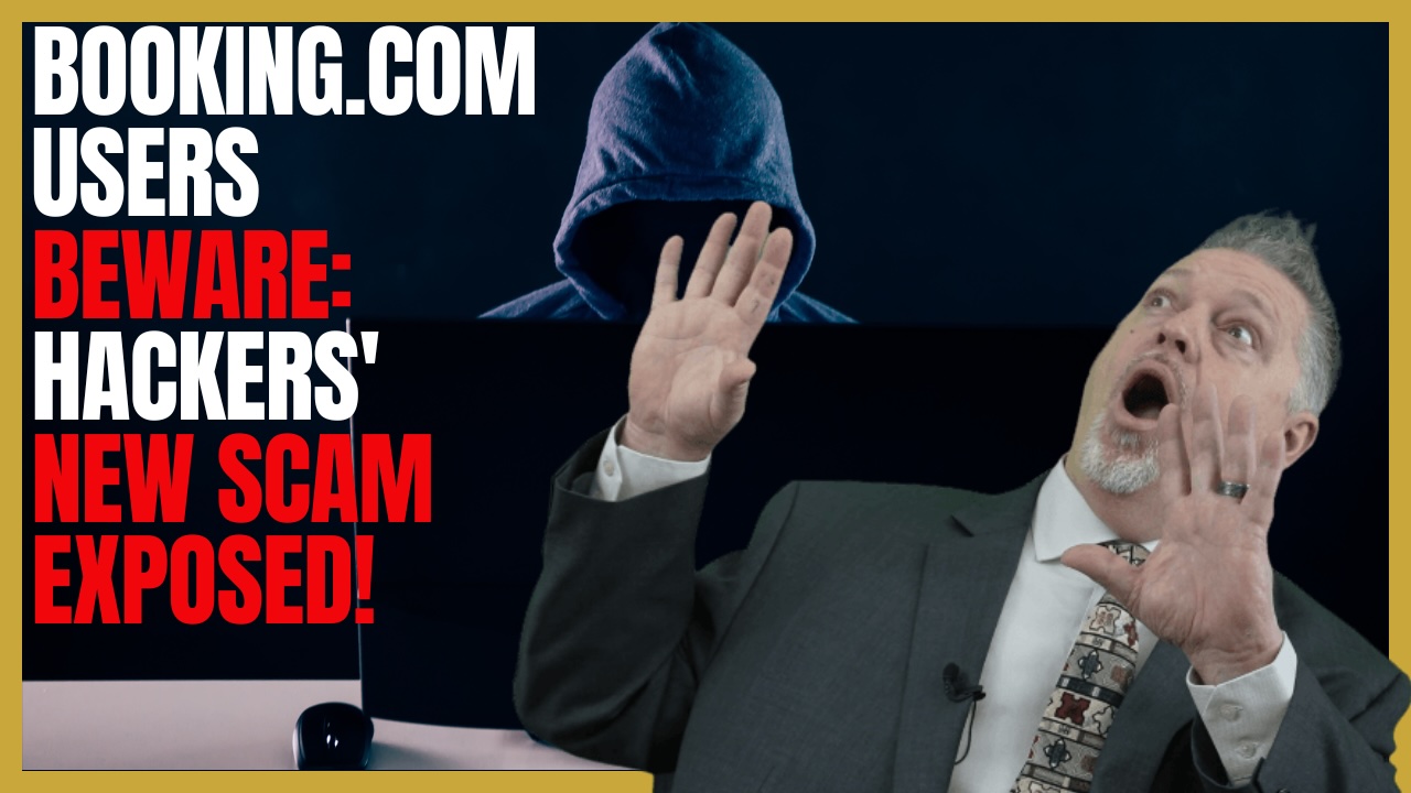Booking.com Users Beware: Hackers' New Scam Exposed! | HotelStaff.tv Cybersecurity Alert